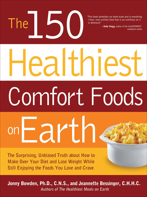 Title details for The 150 Healthiest Comfort Foods on Earth by Jonny Bowden - Available